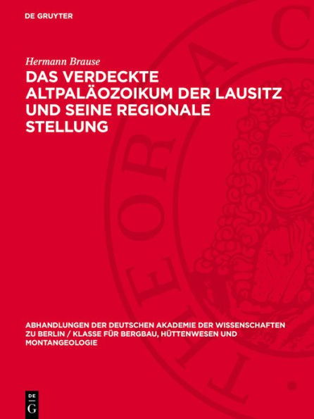 Das verdeckte Altpal ozoikum der Lausitz und seine regionale Stellung