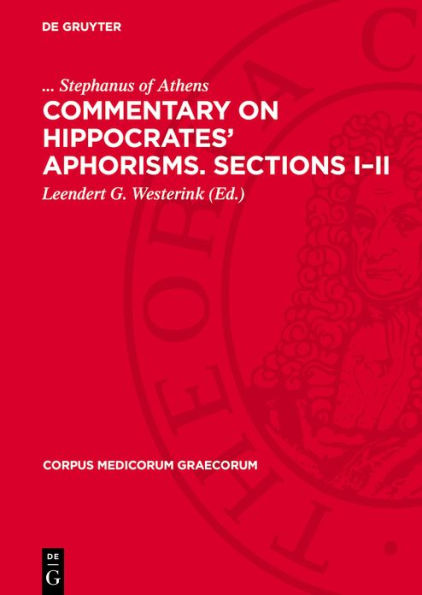 Commentary on Hippocrates' Aphorisms. Sections I-II