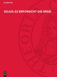 Title: Sojus-22 erforscht die Erde, Author: Forschungsbereich Geo- und Kosmoswissenschaften Akademie der Wissenschaften der DDR