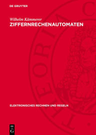 Title: Ziffernrechenautomaten, Author: Wilhelm Kämmerer