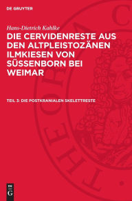Title: Die postkranialen Skelettreste, Author: Hans-Dietrich Kahlke