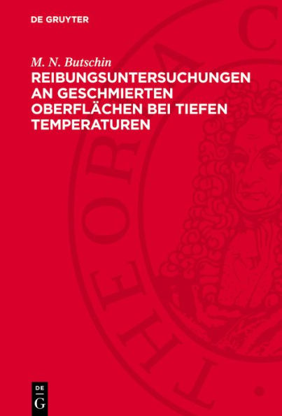 Reibungsuntersuchungen an geschmierten Oberfl chen bei tiefen Temperaturen