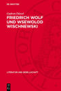 Friedrich Wolf und Wsewolod Wischnewski: Eine Untersuchung zur Internationalität sozialistisch-realistischer Dramatik