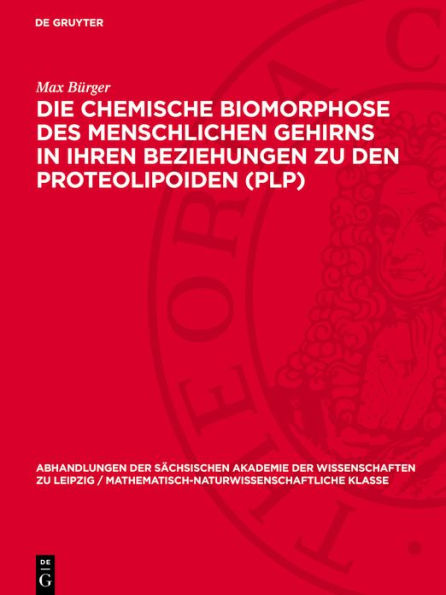 Die chemische Biomorphose des menschlichen Gehirns in ihren Beziehungen zu den Proteolipoiden (PLP)