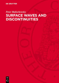 Title: Surface Waves and Discontinuities, Author: Peter Malischewsky