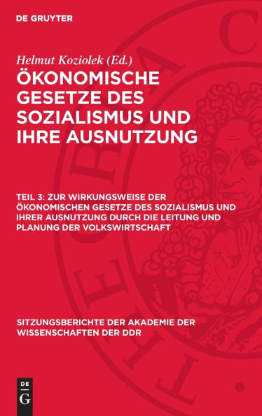 Zur Wirkungsweise der konomischen Gesetze des Sozialismus und ihrer Ausnutzung durch die Leitung und Planung der Volkswirtschaft