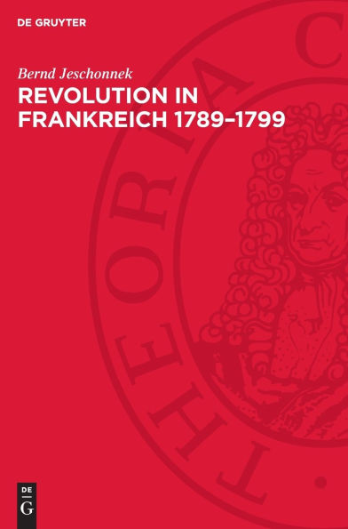 Revolution in Frankreich 1789-1799: Ein Lexikon