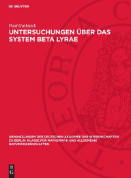 Title: Untersuchungen über das System Beta Lyrae, Author: Paul Guthnick