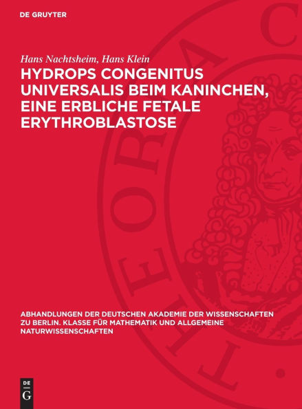 Hydrops congenitus universalis beim Kaninchen, eine erbliche fetale Erythroblastose