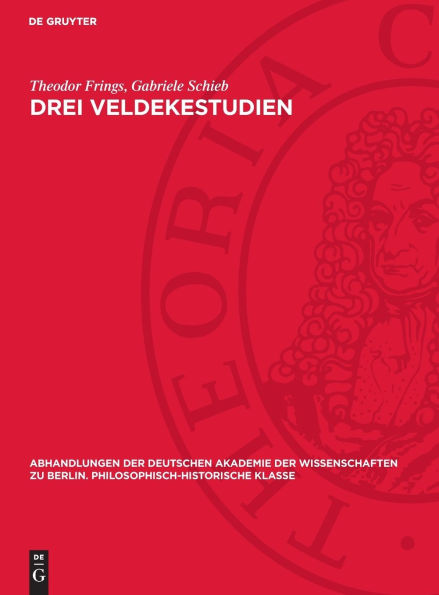 Drei Veldekestudien: Das Veldekeproblem. Der Eneideepilog. Die beiden Stauferpartien