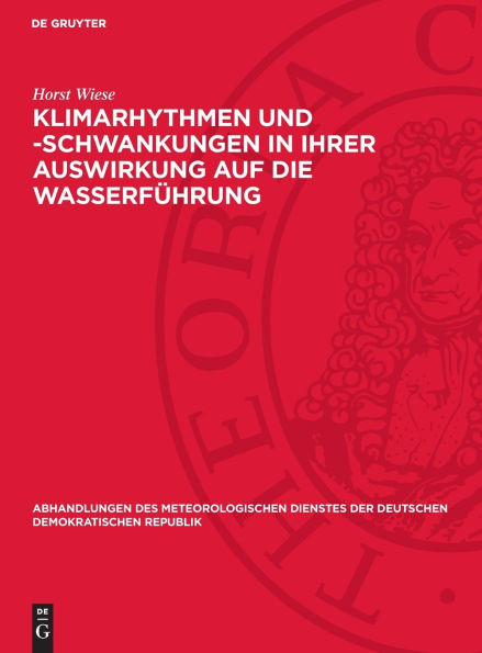 Klimarhythmen und -schwankungen in ihrer Auswirkung auf die Wasserführung: Versuch einer hydroklimatologischen Studie der Saale