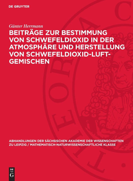 Beiträge zur Bestimmung von Schwefeldioxid in der Atmosphäre und Herstellung von Schwefeldioxid-Luft-Gemischen