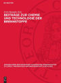 Beiträge zur Chemie und Technologie der Brennstoffe: Gedenkschrift für Professor Dr. techn. habil. Anton Lissner