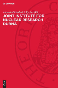 Title: Joint Institute for Nuclear Research Dubna: Survey, Author: Anatoli Mikhailovich Ryzhov
