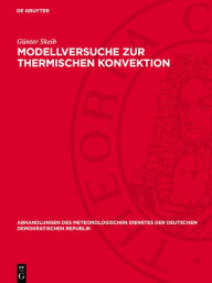 Title: Modellversuche zur thermischen Konvektion, Author: Günter Skeib