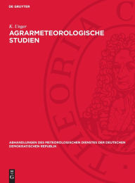 Title: Agrarmeteorologische Studien, Author: K. Unger