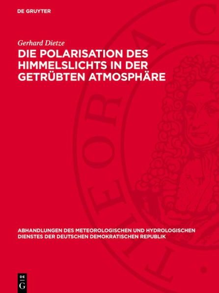 Die Polarisation des Himmelslichts in der getrübten Atmosphäre: Modelle zur Berechnung des Polarisationsgrades