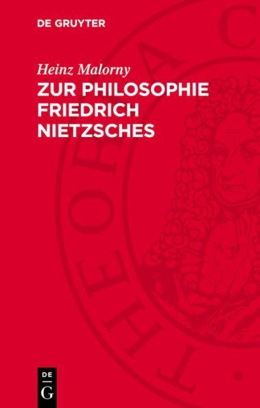 Zur Philosophie Friedrich Nietzsches