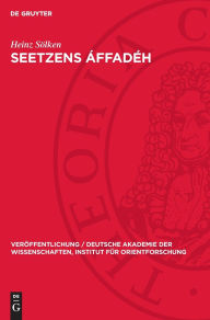 Title: Seetzens Áffadéh: Ein Beitrag zur Kotoko-Sprachdokumentation, Author: Heinz Sölken