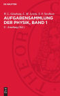 Aufgabensammlung der Physik, Band 1