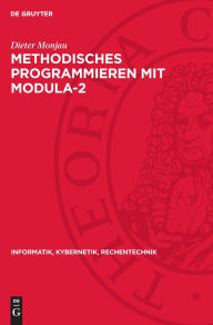 Title: Methodisches Programmieren mit Modula-2, Author: Dieter Monjau