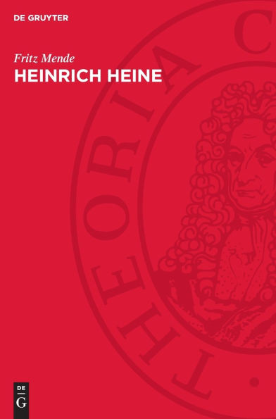 Heinrich Heine: Studien zu seinem Leben und Werk