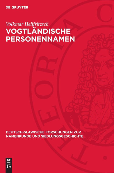 Vogtländische Personennamen: Untersuchungen am Material der Kreise Plauen und Oelsnitz