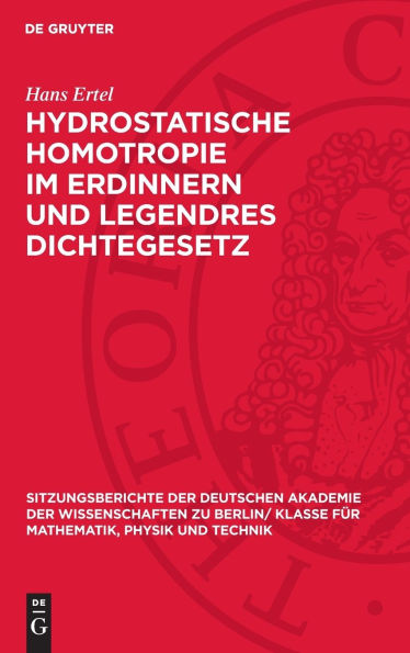 Hydrostatische Homotropie im Erdinnern und Legendres Dichtegesetz