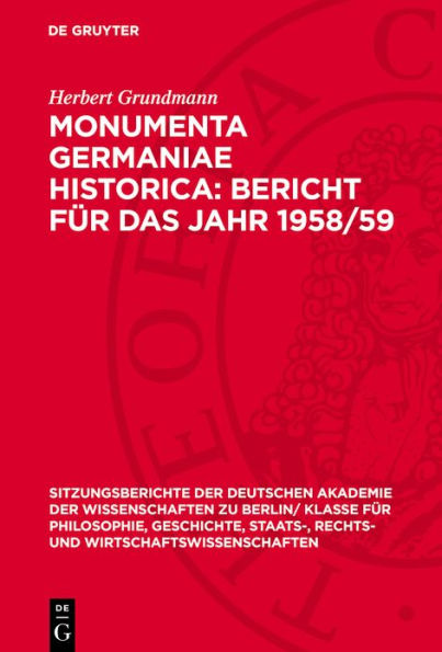 Monumenta Germaniae Historica: Bericht f r das Jahr