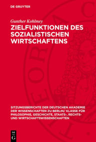 Title: Zielfunktionen des sozialistischen Wirtschaftens, Author: Gunther Kohlmey