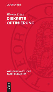 Title: Diskrete Optimierung, Author: Werner Dück