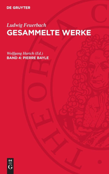 Pierre Bayle: Ein Beitrag zur Geschichte der Philosophie und Menschheit