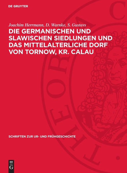 Die germanischen und slawischen Siedlungen und das mittelalterliche Dorf von Tornow, Kr. Calau