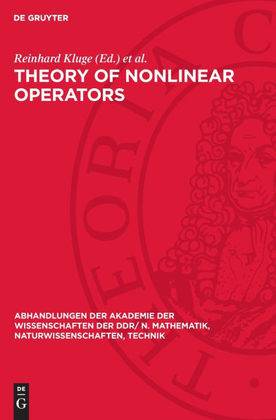 Theory of Nonlinear Operators: Constructive Aspects. Proceedings of an international summer school held at Berlin, GDR from September 22 to 26, 1975