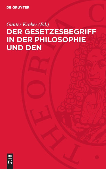 Der Gesetzesbegriff in der Philosophie und den Einzelwissenschaften