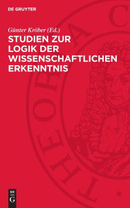 Title: Studien zur Logik der wissenschaftlichen Erkenntnis, Author: Günter Kröber