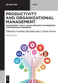 Title: Productivity and Organizational Management: Management Tools, Human Resource Management, Contemporary Engineers, Author: Carolina Machado