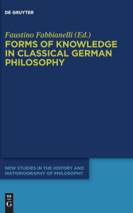 Ebook for bank exam free download Forms of Knowledge in Classical German Philosophy 9783119149518 by Faustino Fabbianelli