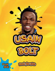 Title: Usain Bolt Book for Kids: The biography of the fastest man on earth for young athletes, Author: Verity Books