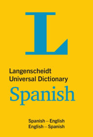 Title: Langenscheidt Universal Dictionary Spanish: Spanish-English/English-Spanish, Author: Langenscheidt Editorial Team Langenscheidt Editorial Team