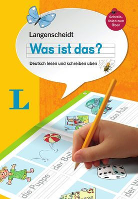 Langenscheidt "Was ist das? - Deutsch lesen und schreiben üben"(Langenscheidt "What is that? - Practice reading and writing German"): Deutsch lesen und schreiben üben