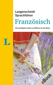 Title: Langenscheidt Sprachführer Französisch: Die wichtigsten Sätze und Wörter für die Reise, Author: Langenscheidt-Redaktion