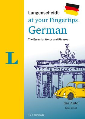 Langenscheidt German at your fingertips: The essential words and phrases