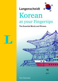 Title: Langenscheidt Korean at your fingertips: The essential words and phrases, Author: Tien Tammada