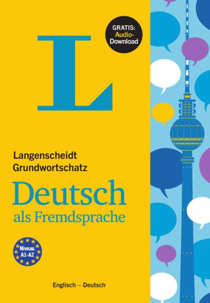Langenscheidt Grundwortschatz Deutsch als Fremdsprache - Buch mit Audio-Download(Langenscheidt Basic German Vocabulary - Book with audio download): German basic vocabulary with English translations