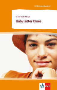 Title: Baby-sitter blues: Französische Lektüre für das 4. Lernjahr, Author: Marie-Aude Murail