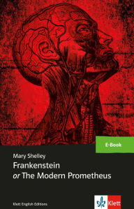 Title: Frankenstein or The Modern Prometheus: Originaltext von 1831. E-Book, Author: Mary Shelley