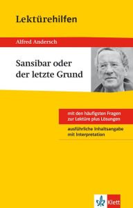 Title: Klett Lektürehilfen - Alfred Andersch, Sansibar oder der letzte Grund: Interpretationshilfe für Klassen 8 bis 10, Author: Thomas Gräff