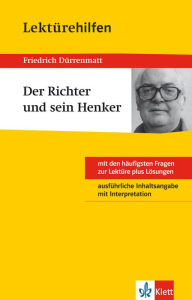 Title: Klett Lektürehilfen - Friedrich Dürrenmatt, Der Richter und sein Henker: Interpretationshilfe für Klasse 8 bis 10, Author: Elisabeth Kaltenbach