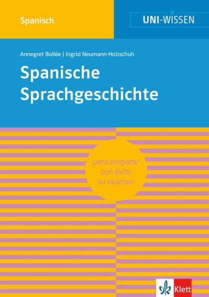 Uni-Wissen Spanische Sprachgeschichte: Sicher im Studium Romanistik